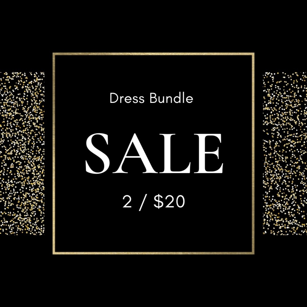 Dress bundle!